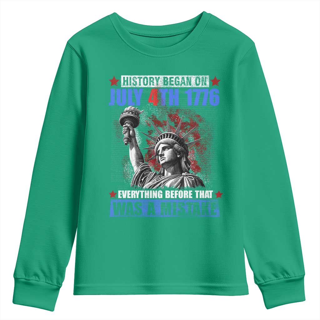 History Began July 4th 1776 Youth Sweatshirt Bold Patriotic Statement Statue of Liberty