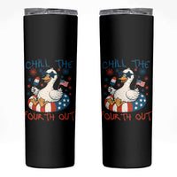 Funny Goose 4th of July Skinny Tumbler Chill the Fourth Out Patriotic Humor with Summer Vibes