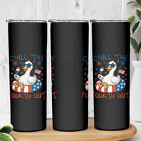 Funny Goose 4th of July Skinny Tumbler Chill the Fourth Out Patriotic Humor with Summer Vibes