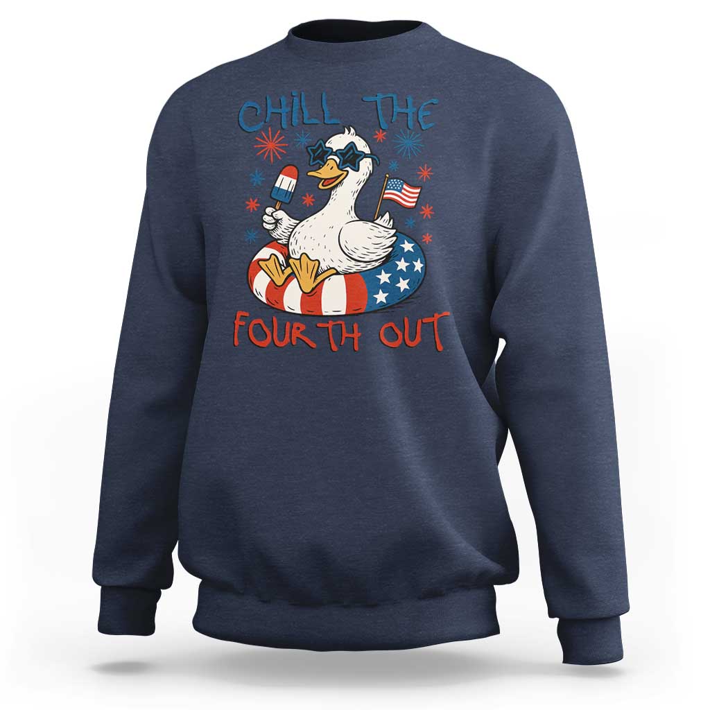 Funny Goose 4th of July Sweatshirt Chill the Fourth Out Patriotic Humor with Summer Vibes