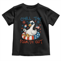 Funny Goose 4th of July Toddler T Shirt Chill the Fourth Out Patriotic Humor with Summer Vibes