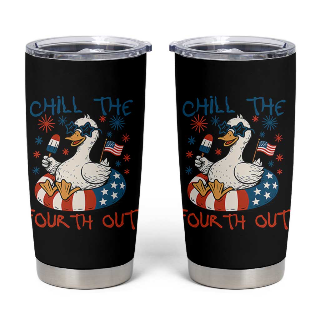 Funny Goose 4th of July Tumbler Cup Chill the Fourth Out Patriotic Humor with Summer Vibes