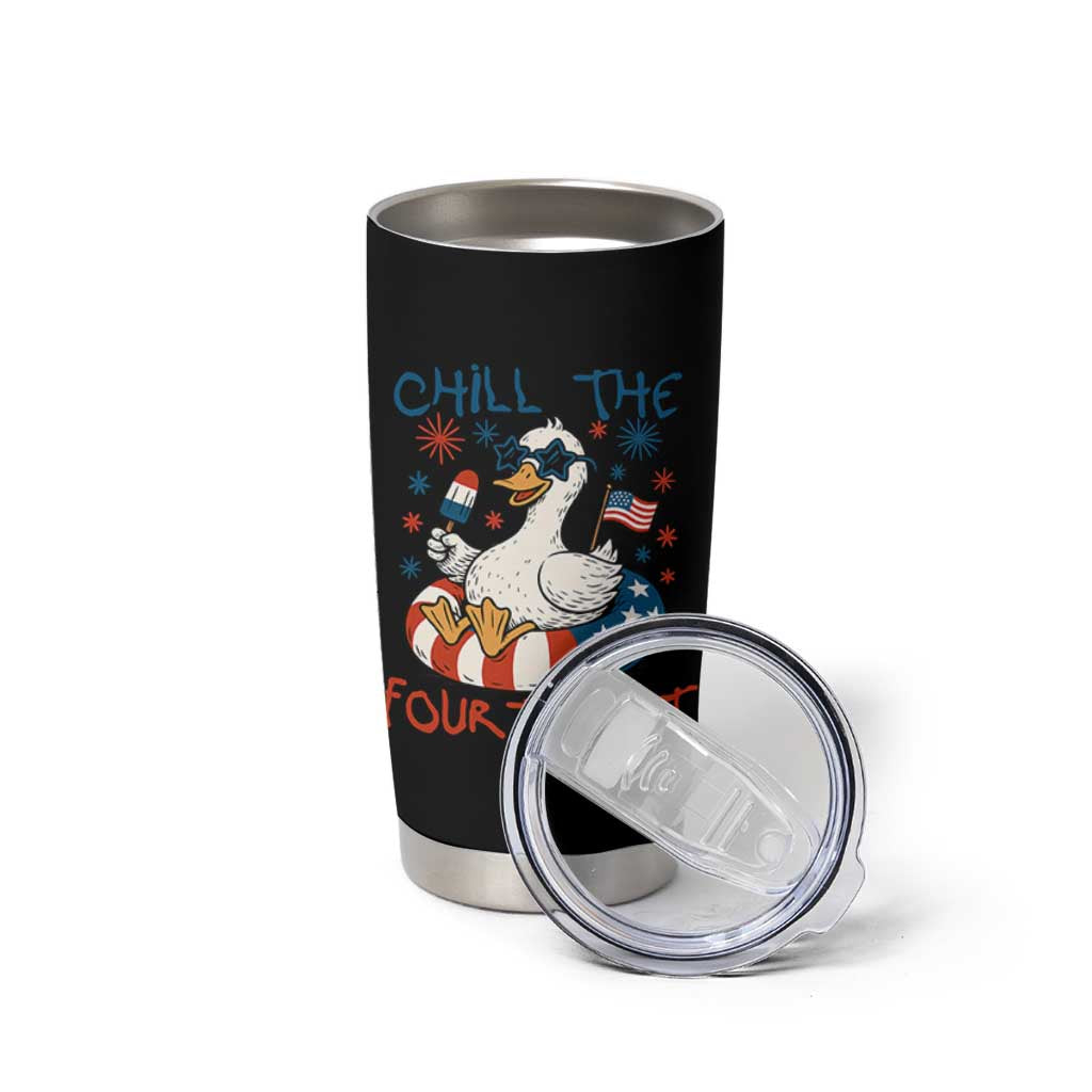 Funny Goose 4th of July Tumbler Cup Chill the Fourth Out Patriotic Humor with Summer Vibes