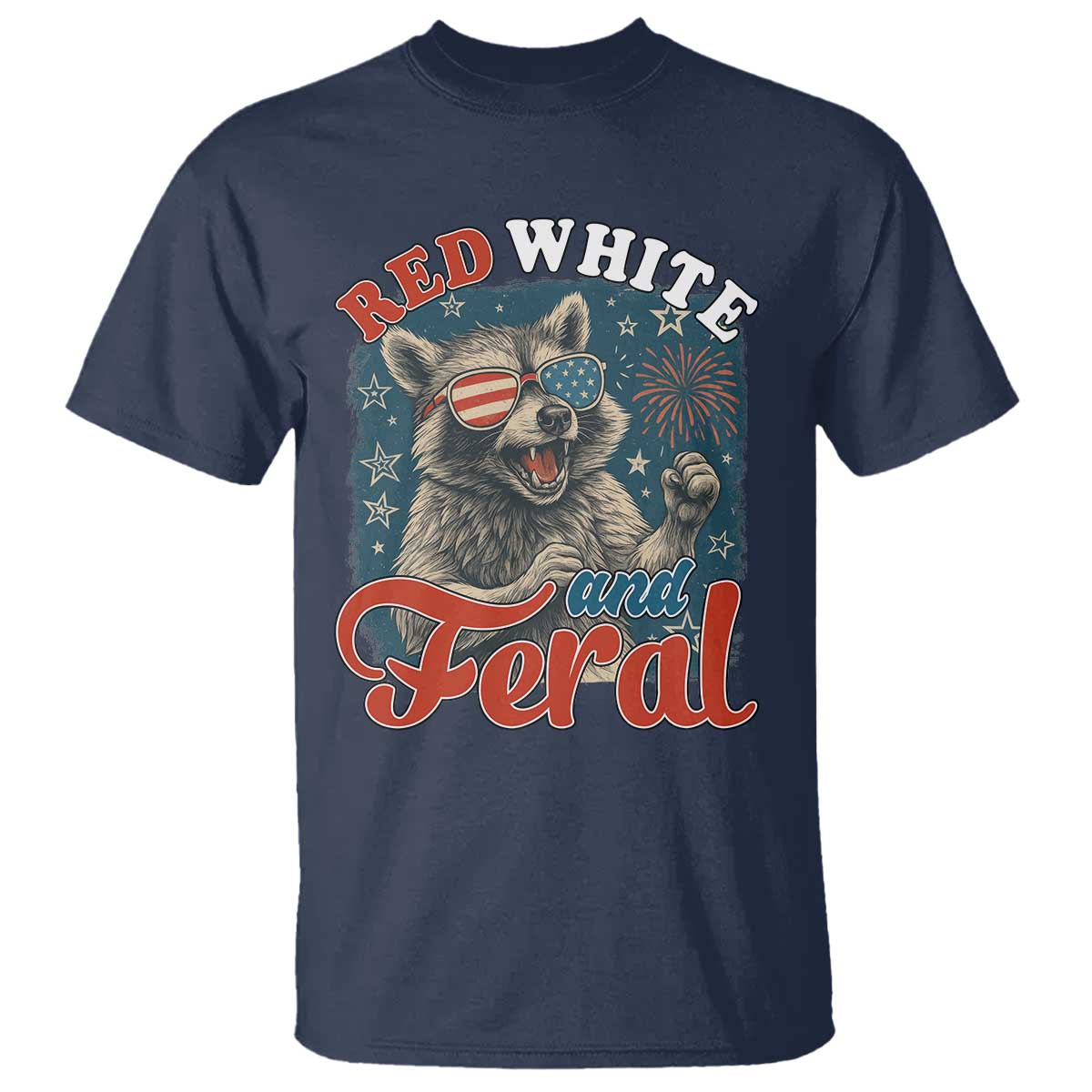 Red White and Feral Raccoon T Shirt Funny Patriotic Fireworks Wild 4th of July Vibes - Wonder Print Shop