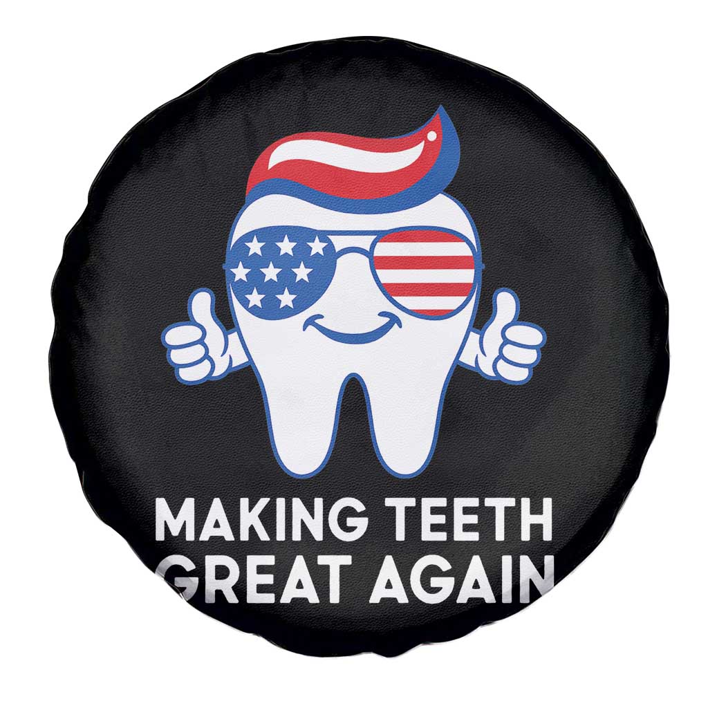 Funny Patriotic Dentist Spare Tire Cover Making Teeth Great Again America Oral Health Toothpaste Hair - Wonder Print Shop