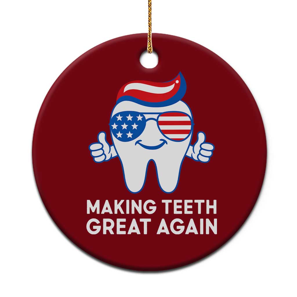 Funny Patriotic Dentist Ceramic Ornament Making Teeth Great Again America Oral Health Toothpaste Hair - Wonder Print Shop