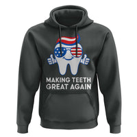 Funny Patriotic Dentist Hoodie Making Teeth Great Again America Oral Health Toothpaste Hair - Wonder Print Shop