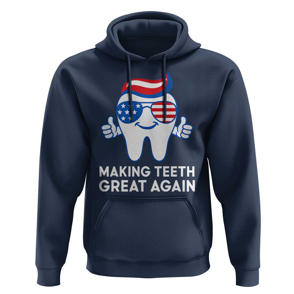 Funny Patriotic Dentist Hoodie Making Teeth Great Again America Oral Health Toothpaste Hair - Wonder Print Shop