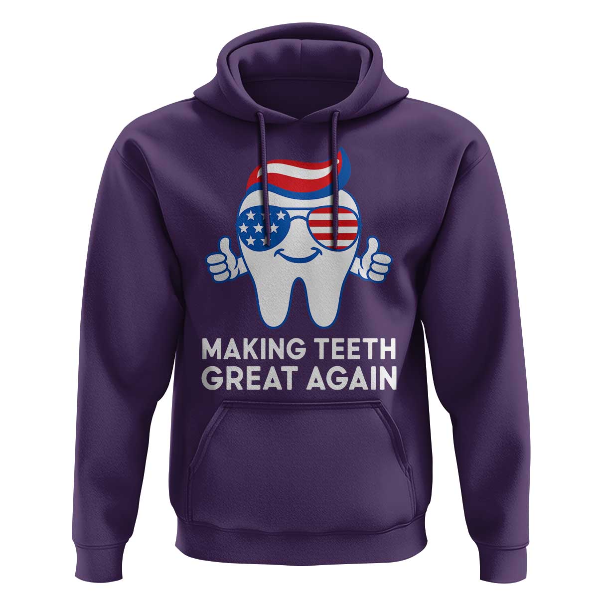 Funny Patriotic Dentist Hoodie Making Teeth Great Again America Oral Health Toothpaste Hair - Wonder Print Shop