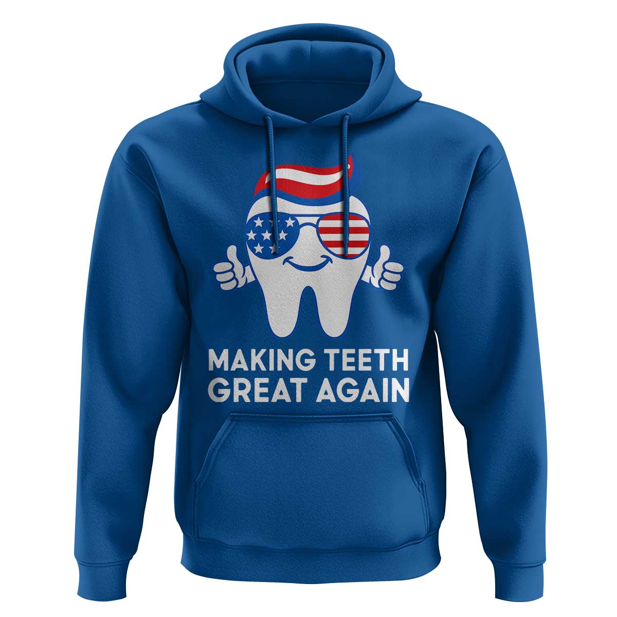 Funny Patriotic Dentist Hoodie Making Teeth Great Again America Oral Health Toothpaste Hair - Wonder Print Shop