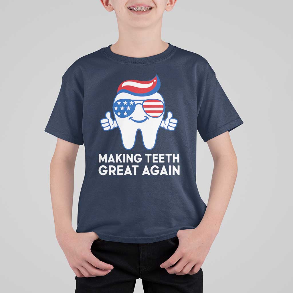 Funny Patriotic Dentist T Shirt For Kid Making Teeth Great Again America Oral Health Toothpaste Hair - Wonder Print Shop
