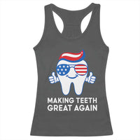 Funny Patriotic Dentist Racerback Tank Top Making Teeth Great Again America Oral Health Toothpaste Hair - Wonder Print Shop