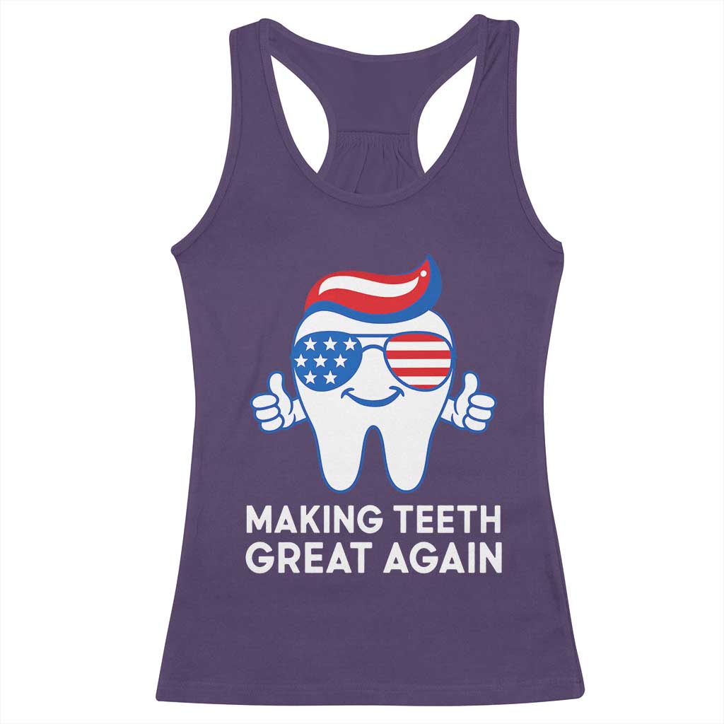 Funny Patriotic Dentist Racerback Tank Top Making Teeth Great Again America Oral Health Toothpaste Hair - Wonder Print Shop
