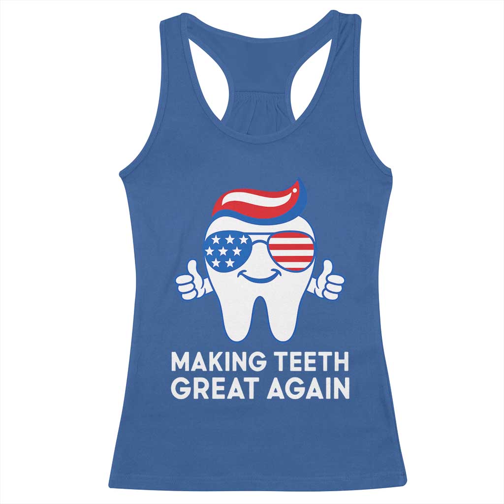 Funny Patriotic Dentist Racerback Tank Top Making Teeth Great Again America Oral Health Toothpaste Hair - Wonder Print Shop
