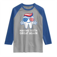 Funny Patriotic Dentist Raglan Shirt Making Teeth Great Again America Oral Health Toothpaste Hair - Wonder Print Shop