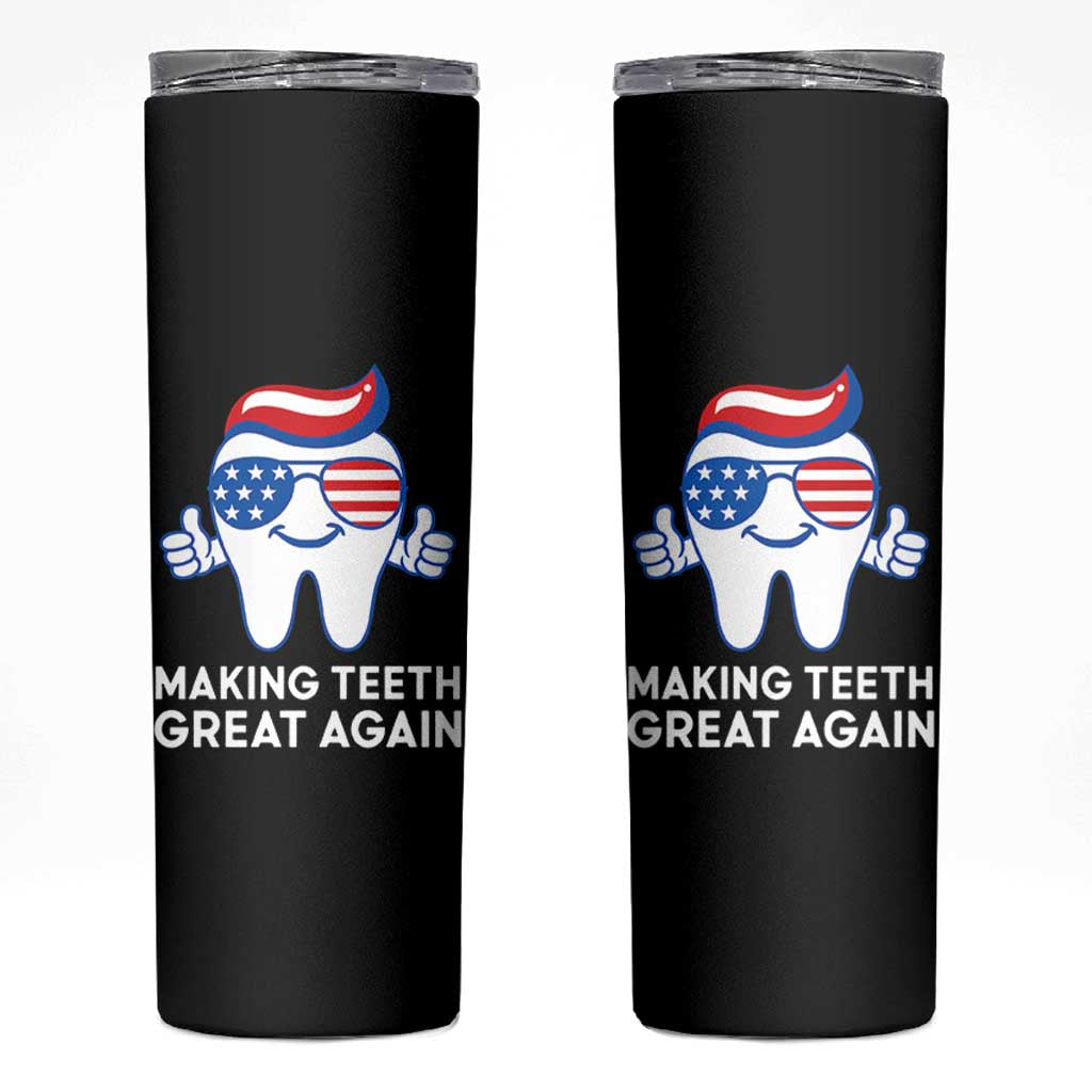Funny Patriotic Dentist Skinny Tumbler Making Teeth Great Again America Oral Health Toothpaste Hair - Wonder Print Shop