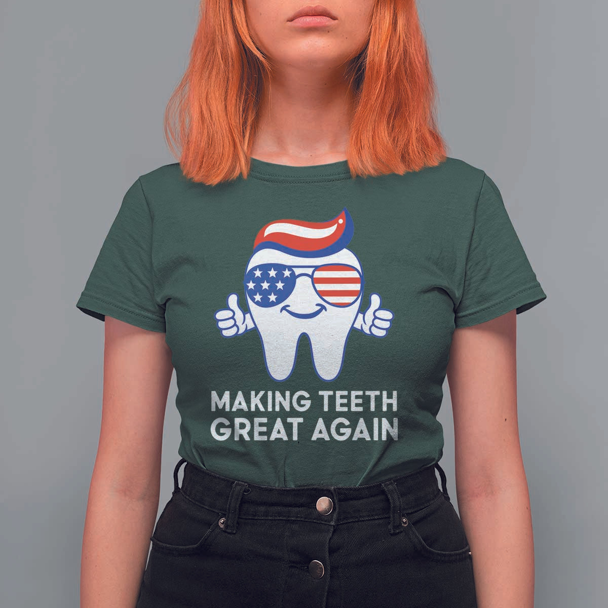 Funny Patriotic Dentist T Shirt For Women Making Teeth Great Again America Oral Health Toothpaste Hair - Wonder Print Shop