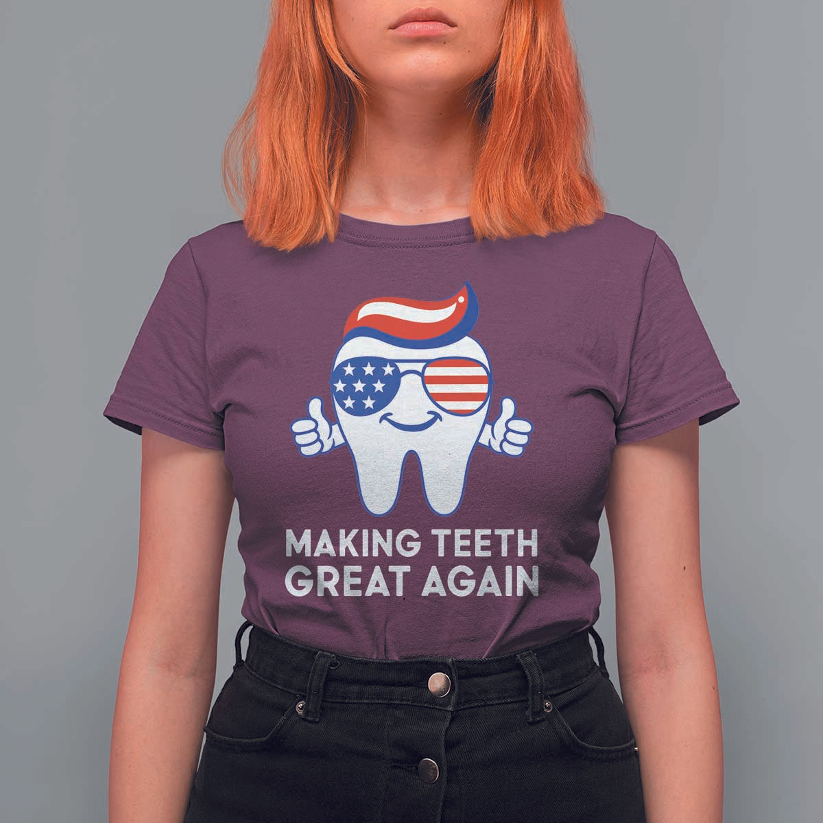 Funny Patriotic Dentist T Shirt For Women Making Teeth Great Again America Oral Health Toothpaste Hair - Wonder Print Shop