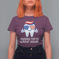 Funny Patriotic Dentist T Shirt For Women Making Teeth Great Again America Oral Health Toothpaste Hair - Wonder Print Shop