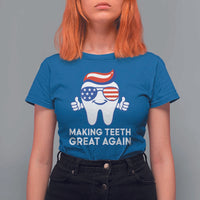 Funny Patriotic Dentist T Shirt For Women Making Teeth Great Again America Oral Health Toothpaste Hair - Wonder Print Shop