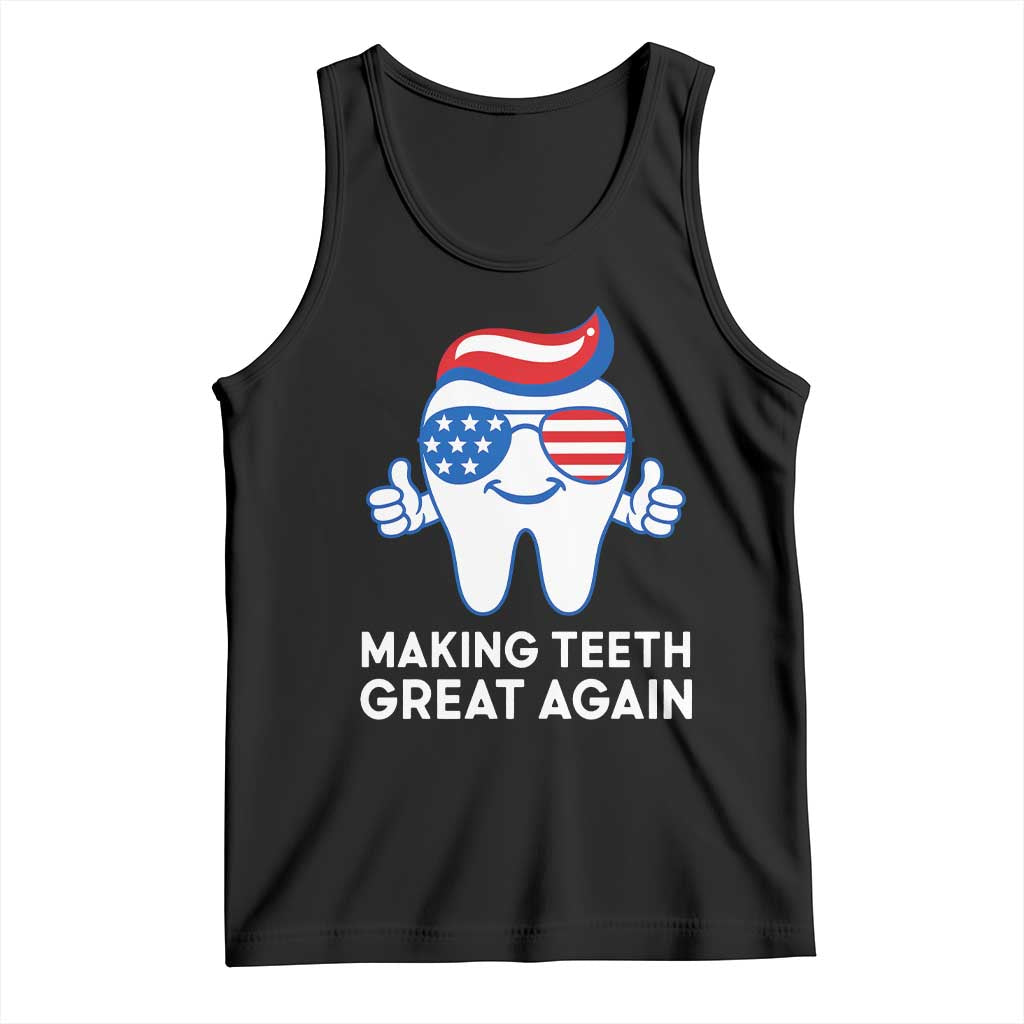 Funny Patriotic Dentist Tank Top Making Teeth Great Again America Oral Health Toothpaste Hair - Wonder Print Shop