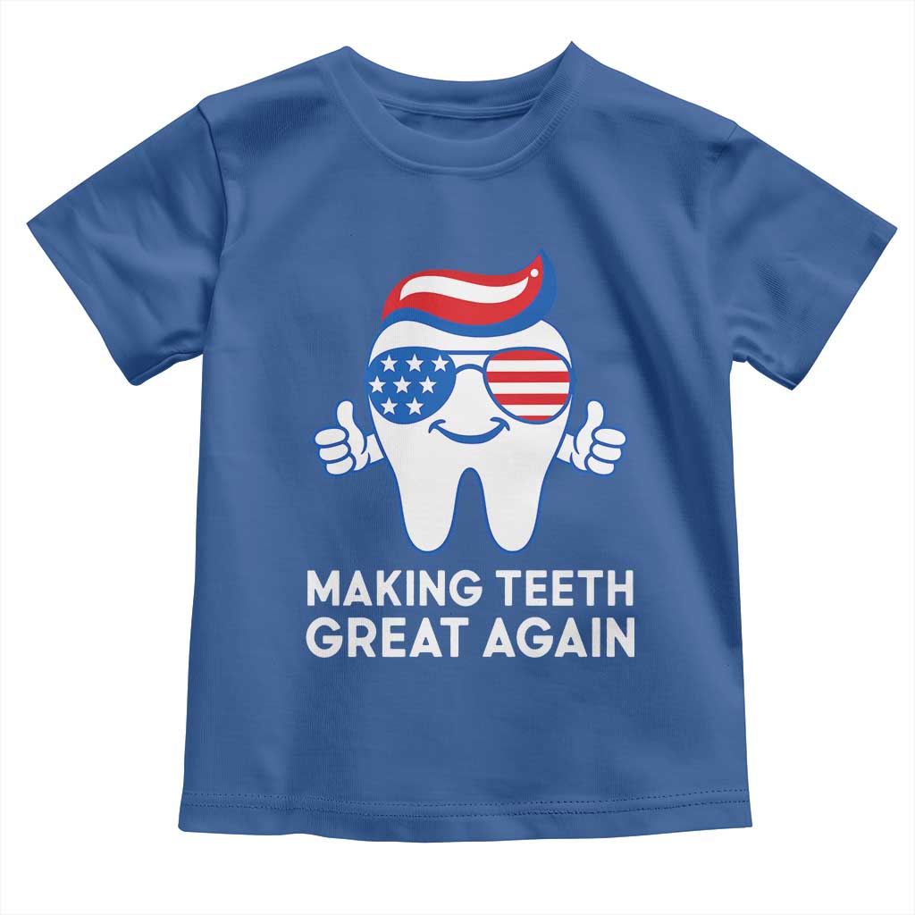 Funny Patriotic Dentist Toddler T Shirt Making Teeth Great Again America Oral Health Toothpaste Hair - Wonder Print Shop