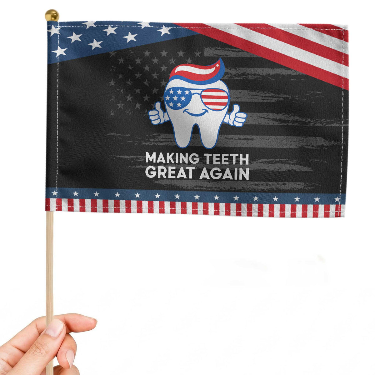 Funny Patriotic Dentist Patriotic Handheld Flag Making Teeth Great Again America Oral Health Toothpaste Hair