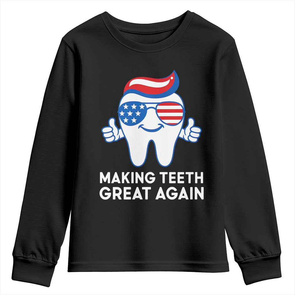 Funny Patriotic Dentist Youth Sweatshirt Making Teeth Great Again America Oral Health Toothpaste Hair - Wonder Print Shop