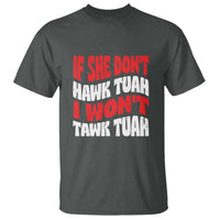 If She Don't Hawk Tuah I Won't Tawk Tuah T Shirt Retro Groovy - Wonder Print Shop