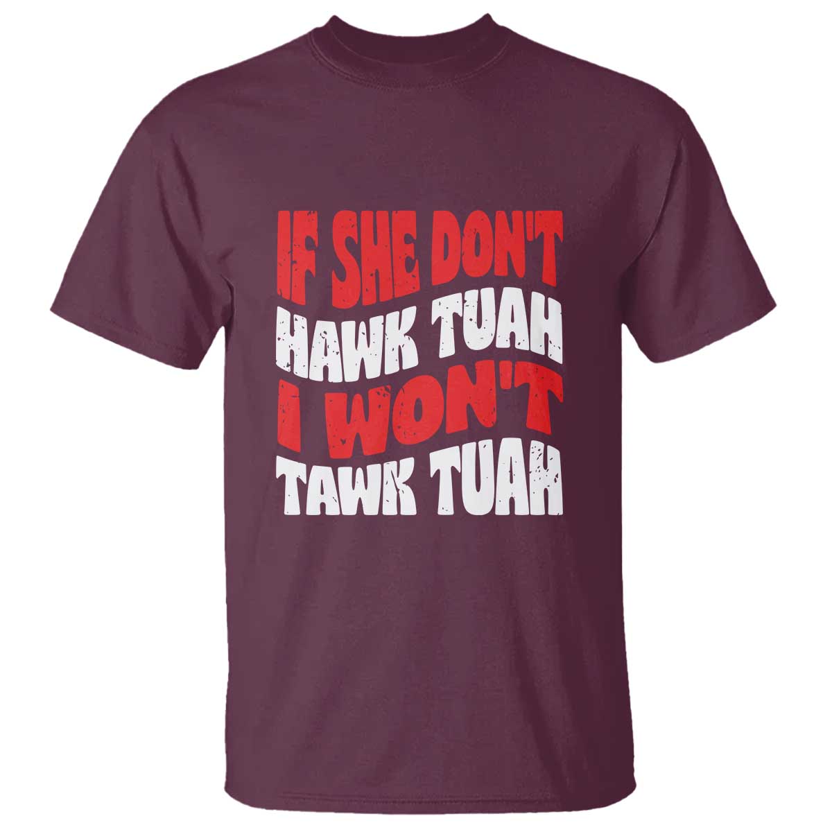 If She Don't Hawk Tuah I Won't Tawk Tuah T Shirt Retro Groovy - Wonder Print Shop