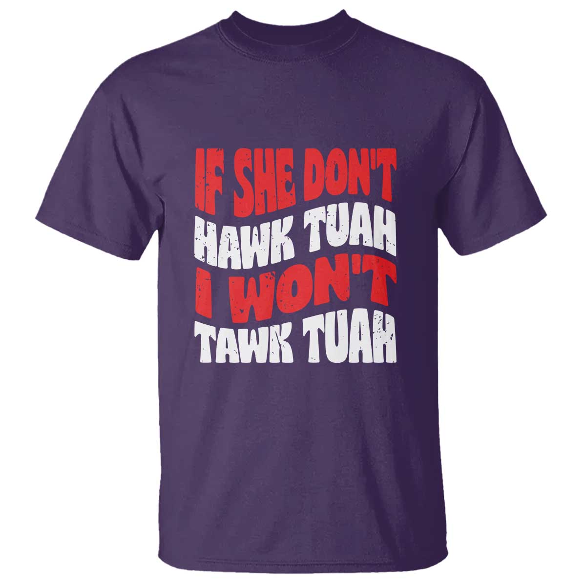 If She Don't Hawk Tuah I Won't Tawk Tuah T Shirt Retro Groovy - Wonder Print Shop