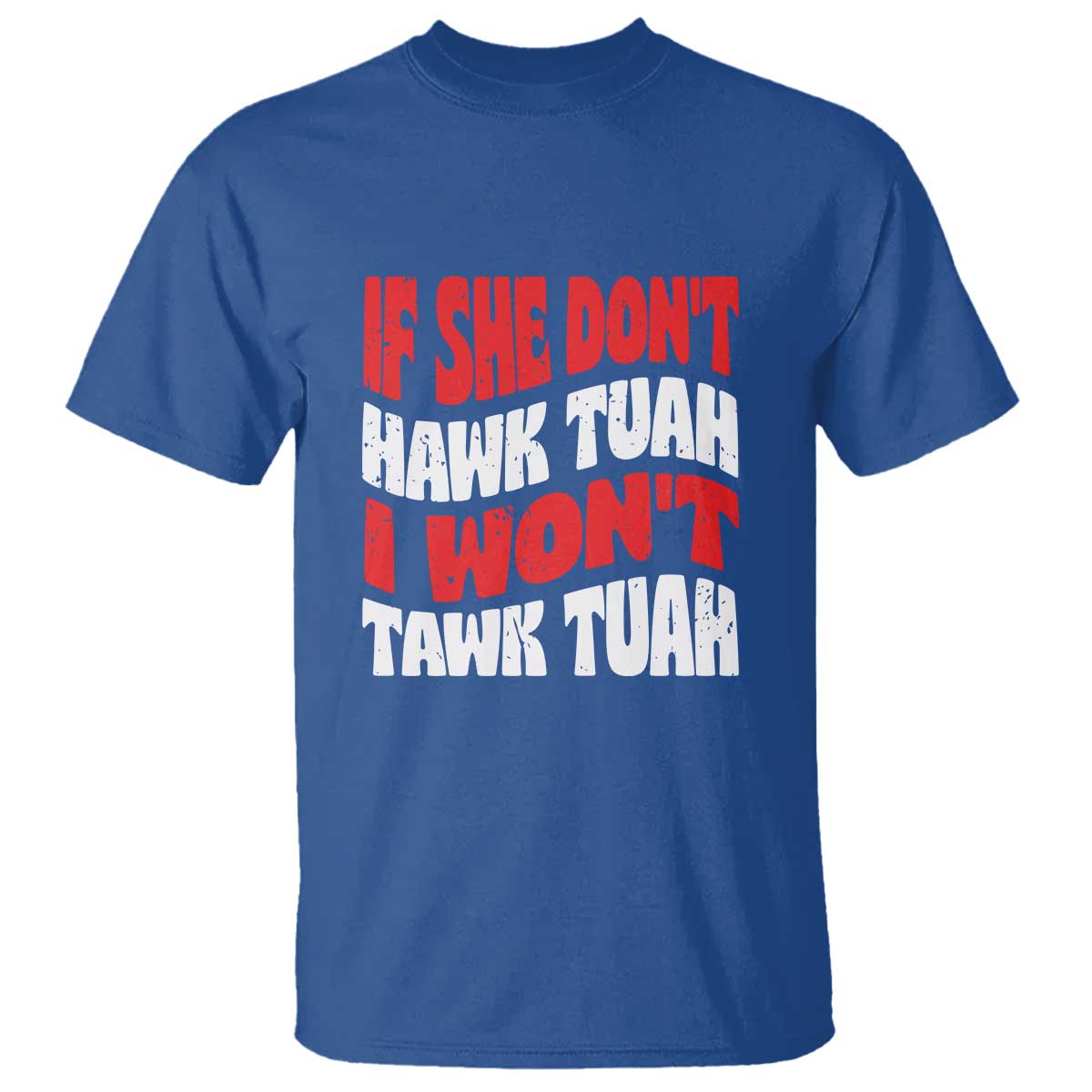 If She Don't Hawk Tuah I Won't Tawk Tuah T Shirt Retro Groovy - Wonder Print Shop