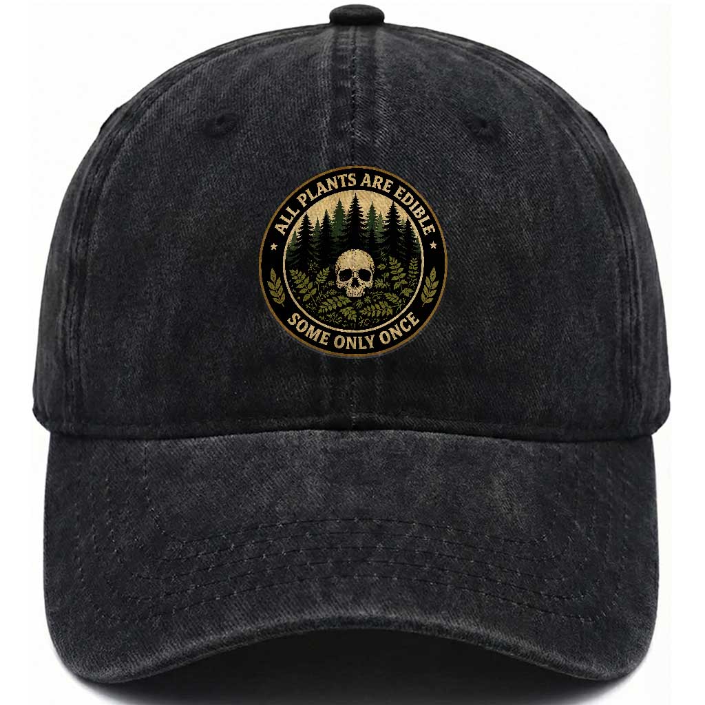All Plants Are Edible Some Only Once Botanical Dark Humor Washed Cotton Baseball Cap Vintage Skull Forest Funny Foraging