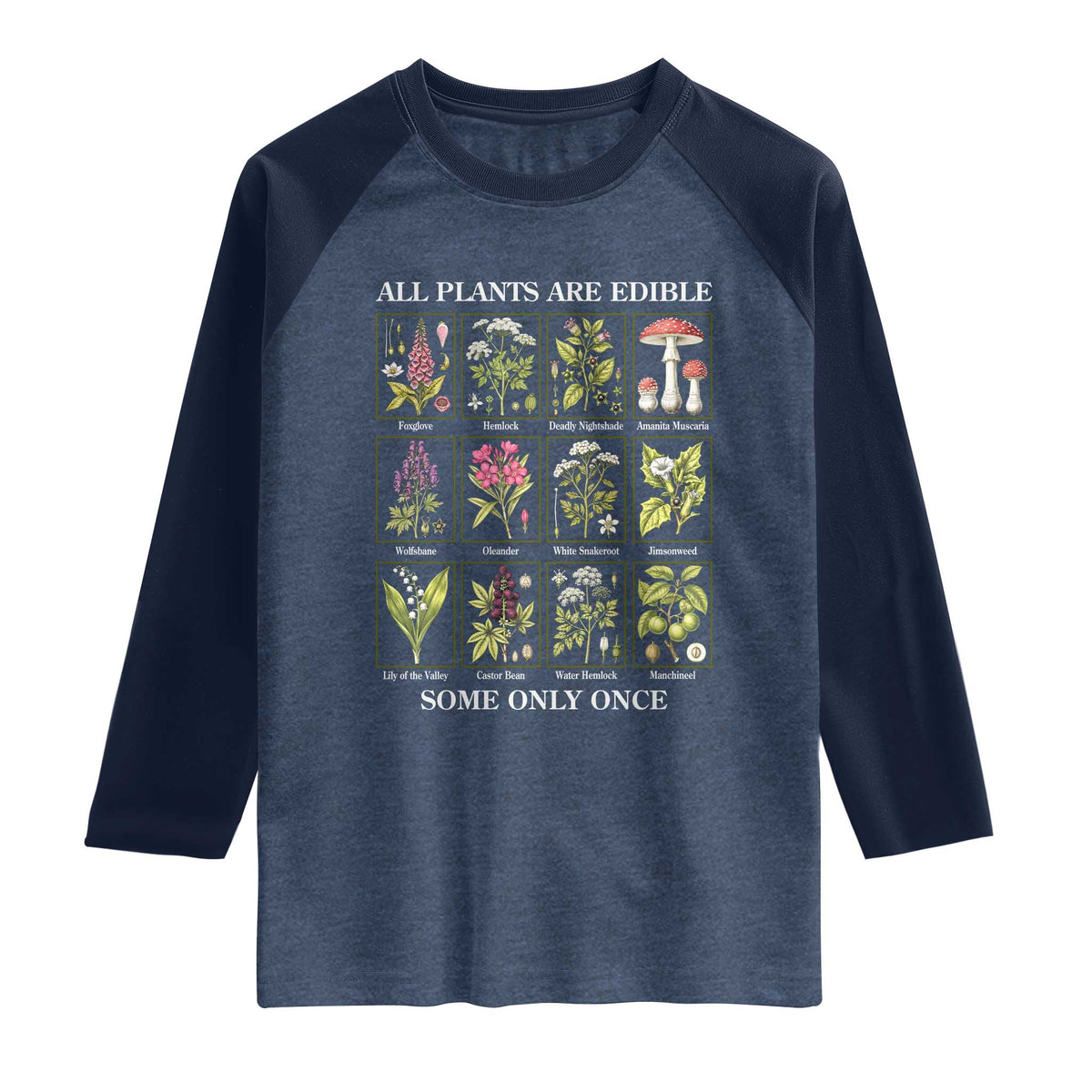 Vintage Botanical Poison Chart Graphic Raglan Shirt All Plants Are Edible Some Only Once