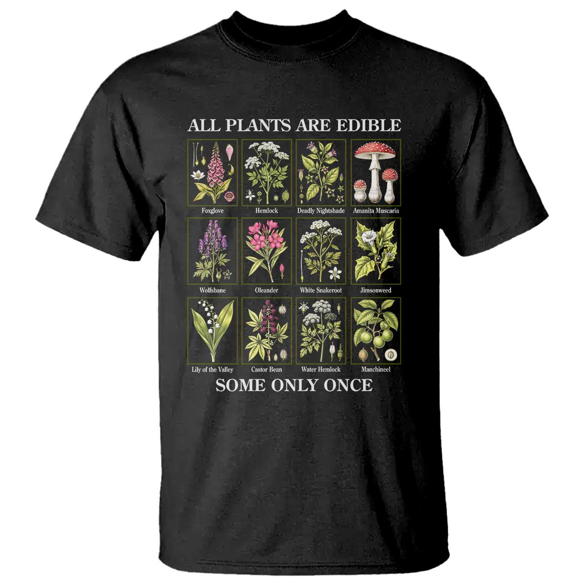 Vintage Botanical Poison Chart Graphic T Shirt All Plants Are Edible Some Only Once