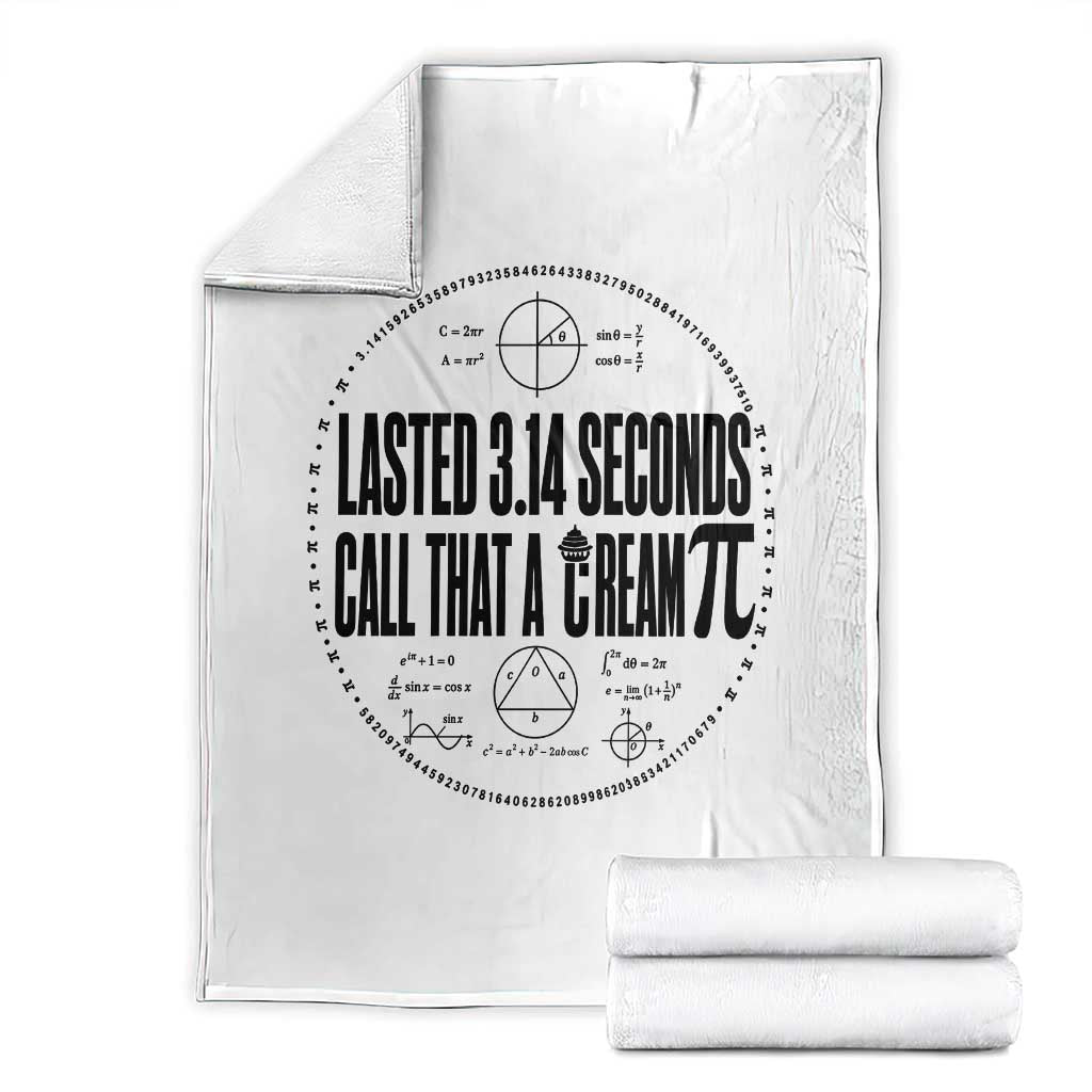 Lasted 3 14 Seconds Call That A Cream Pi Throw Blanket Funny Math Joke Adult Humor Pi Day Gift