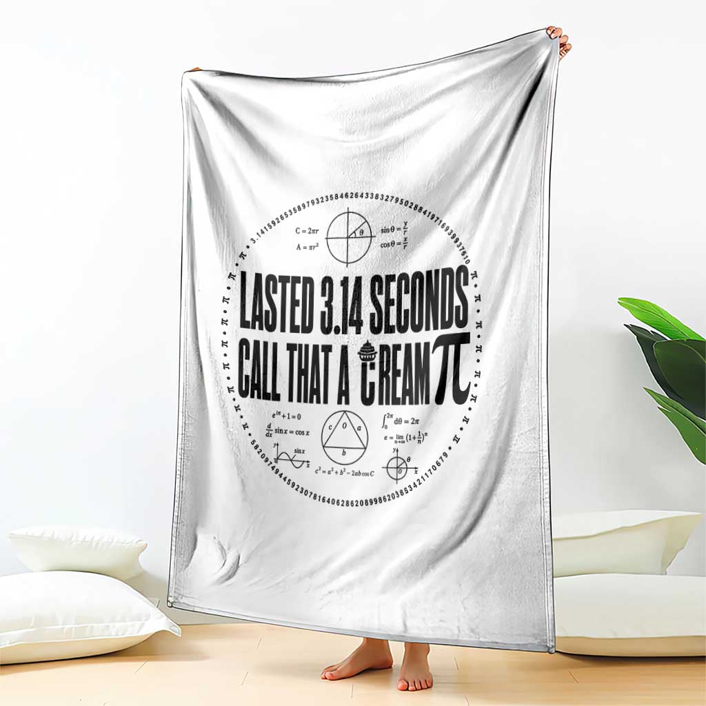 Lasted 3 14 Seconds Call That A Cream Pi Throw Blanket Funny Math Joke Adult Humor Pi Day Gift
