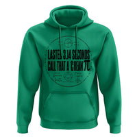 Lasted 3 14 Seconds Call That A Cream Pi Hoodie Funny Math Joke Adult Humor Pi Day Gift