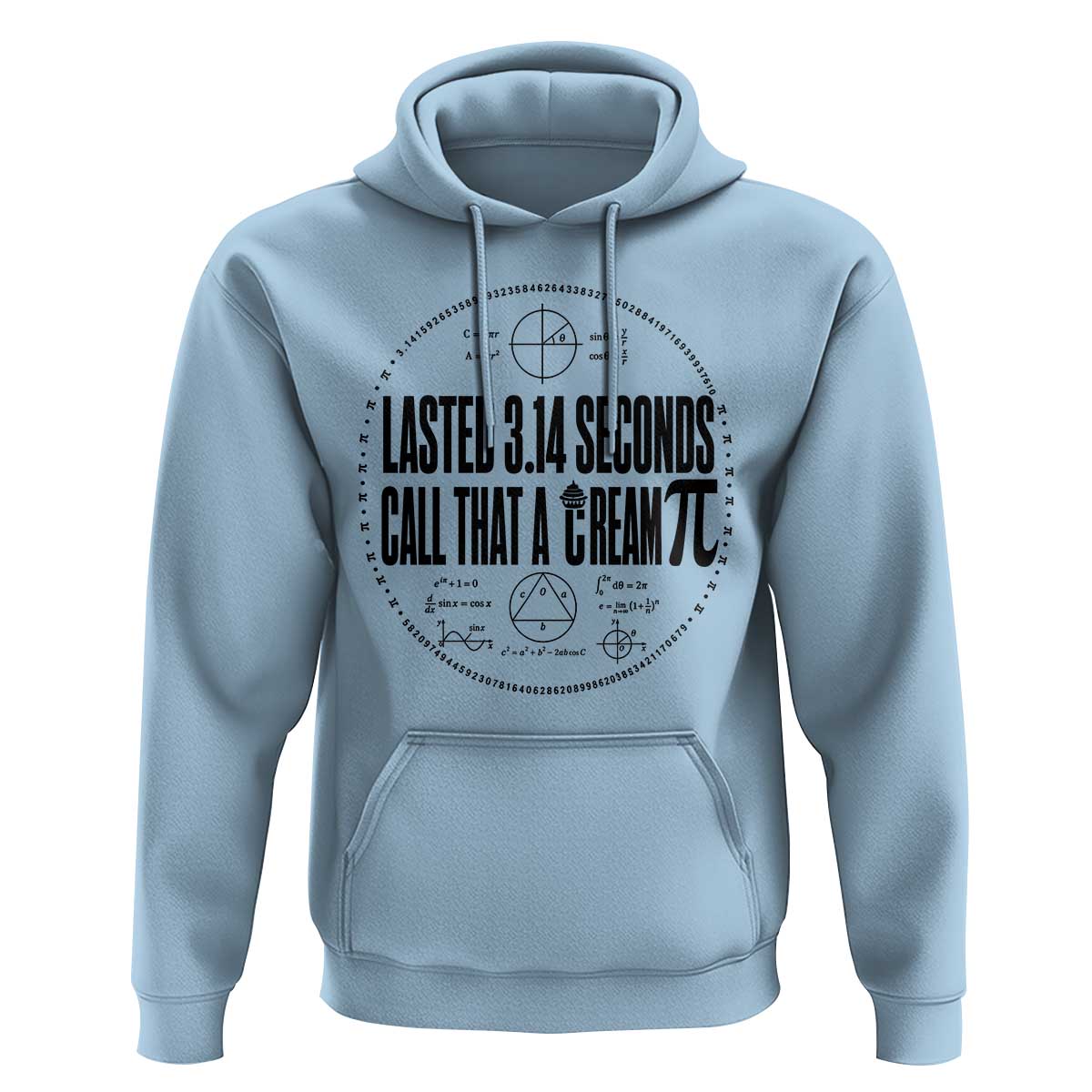 Lasted 3 14 Seconds Call That A Cream Pi Hoodie Funny Math Joke Adult Humor Pi Day Gift