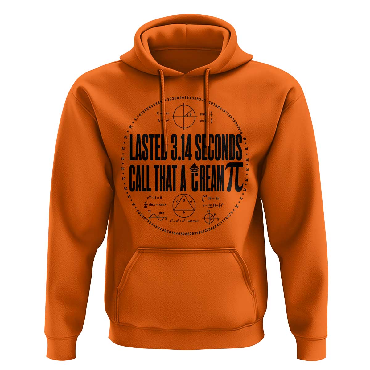 Lasted 3 14 Seconds Call That A Cream Pi Hoodie Funny Math Joke Adult Humor Pi Day Gift