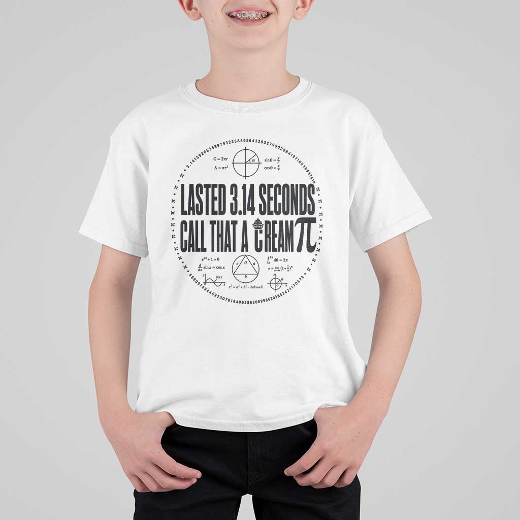 Lasted 3 14 Seconds Call That A Cream Pi T Shirt For Kid Funny Math Joke Adult Humor Pi Day Gift
