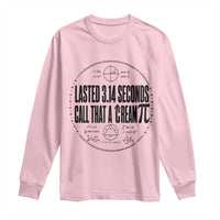 Lasted 3 14 Seconds Call That A Cream Pi Long Sleeve Shirt Funny Math Joke Adult Humor Pi Day Gift
