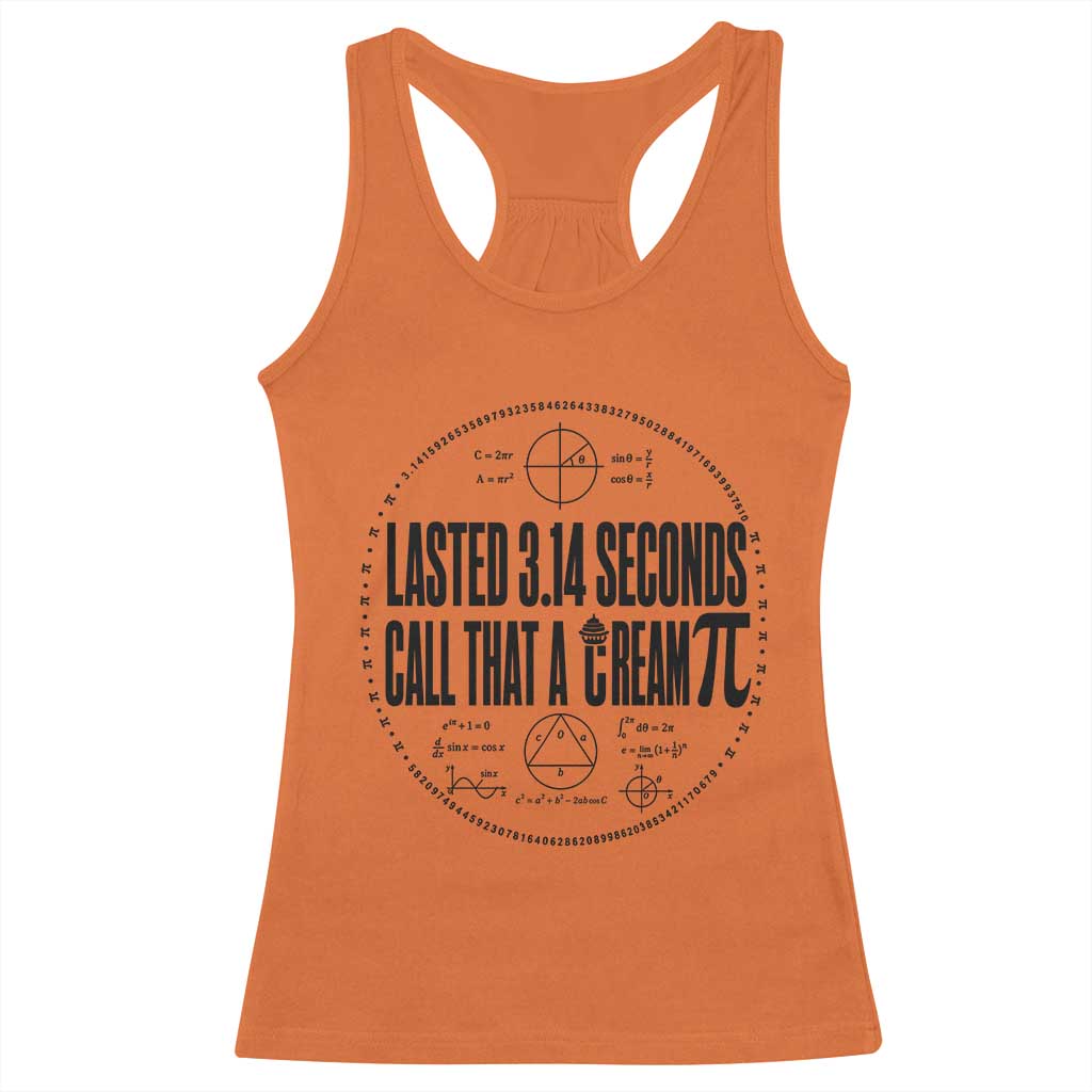 Lasted 3 14 Seconds Call That A Cream Pi Racerback Tank Top Funny Math Joke Adult Humor Pi Day Gift