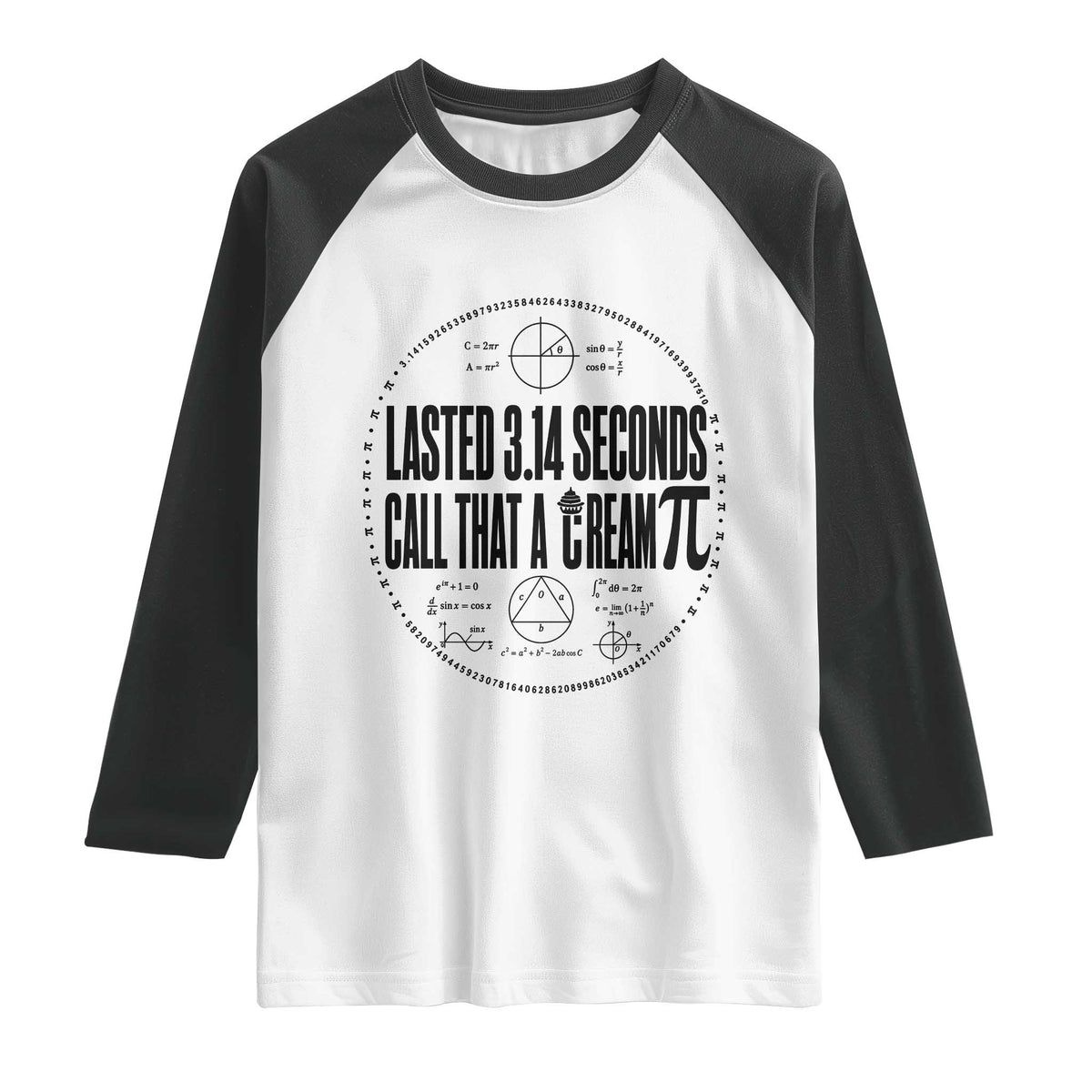 Lasted 3 14 Seconds Call That A Cream Pi Raglan Shirt Funny Math Joke Adult Humor Pi Day Gift
