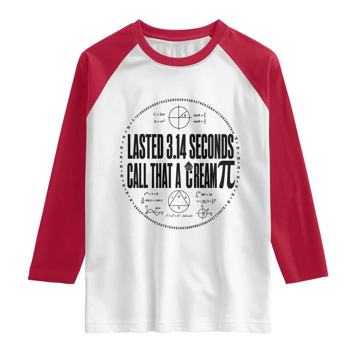Lasted 3 14 Seconds Call That A Cream Pi Raglan Shirt Funny Math Joke Adult Humor Pi Day Gift