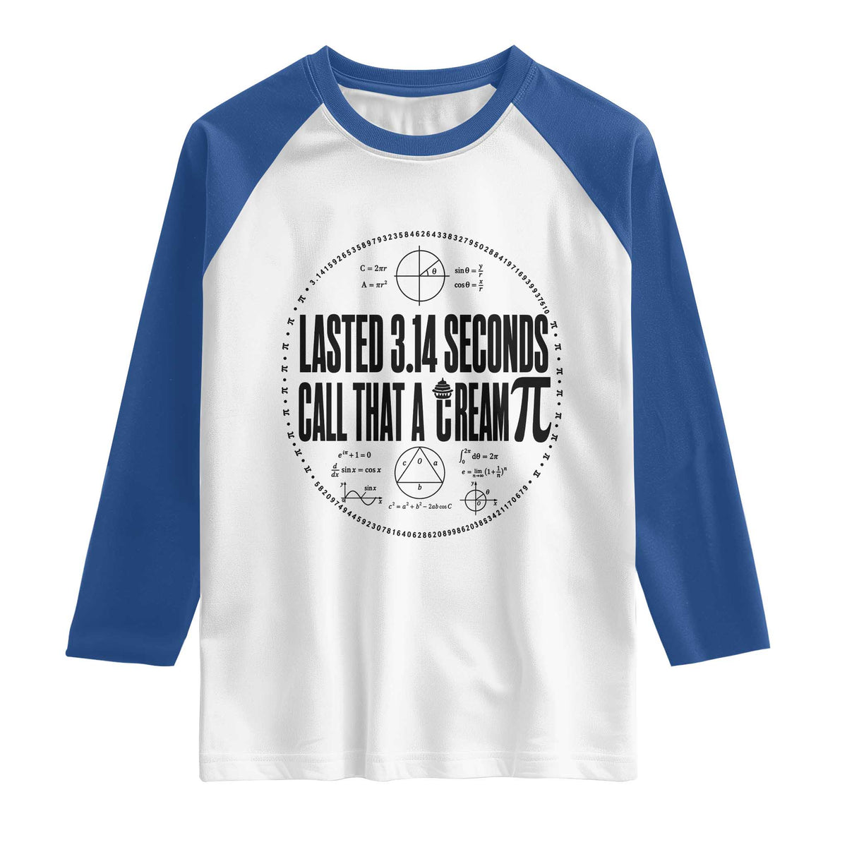 Lasted 3 14 Seconds Call That A Cream Pi Raglan Shirt Funny Math Joke Adult Humor Pi Day Gift