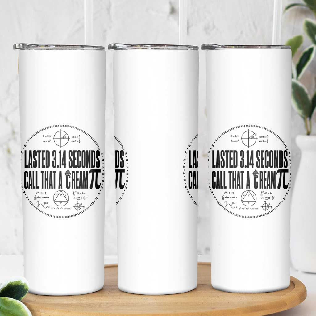 Lasted 3 14 Seconds Call That A Cream Pi Skinny Tumbler Funny Math Joke Adult Humor Pi Day Gift
