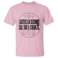 Lasted 3 14 Seconds Call That A Cream Pi T Shirt Funny Math Joke Adult Humor Pi Day Gift