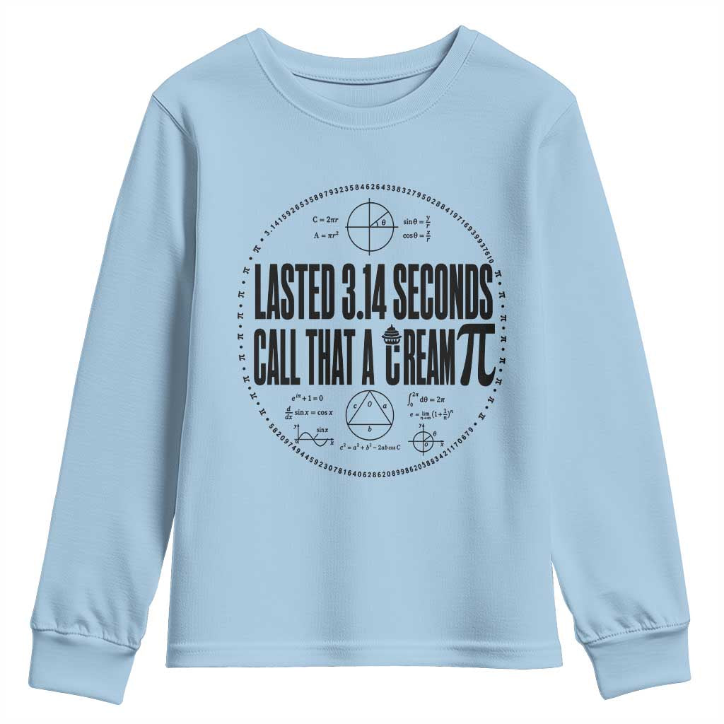 Lasted 3 14 Seconds Call That A Cream Pi Youth Sweatshirt Funny Math Joke Adult Humor Pi Day Gift