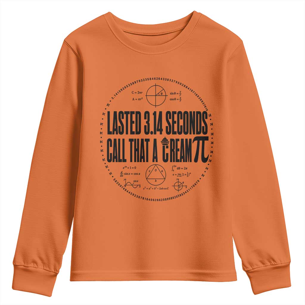 Lasted 3 14 Seconds Call That A Cream Pi Youth Sweatshirt Funny Math Joke Adult Humor Pi Day Gift